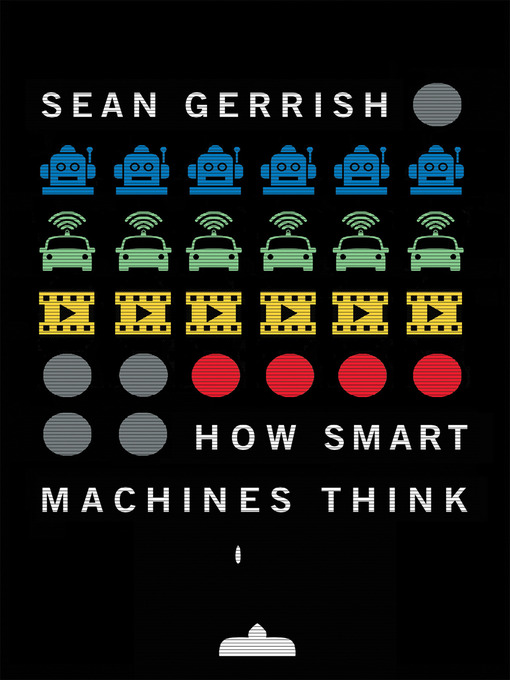 Title details for How Smart Machines Think by Sean Gerrish - Available